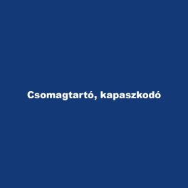 Csomagtartó, kapaszkodó