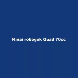 Kínai robogók Quad 70cc