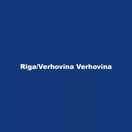 Riga/Verhovina Verhovina