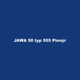 JAWA 50 typ 555 Pionýr