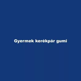 Gyermek kerékpár gumi