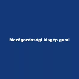 Mezőgazdasági kisgép gumi