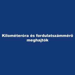 Kilométeróra és fordulatszámmérő meghajtók