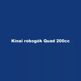 Kínai robogók Quad 200cc
