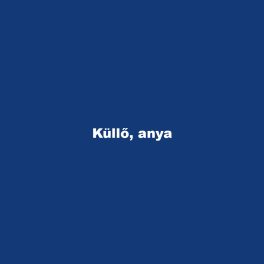 Küllő, anya