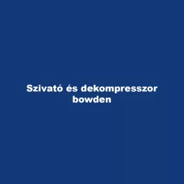 Szivató és dekompresszor bowden