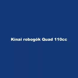 Kínai robogók Quad 110cc