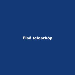 Első teleszkóp