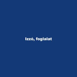 Izzó, foglalat